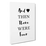 Then There Were Four Typography Canvas Print for Living Room Bedroom Home Office Décor, Wall Art Picture Ready to Hang, 30 x 20 Inch (76 x 50 cm)