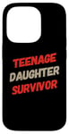 iPhone 14 Pro Parenting Teenage Daughter Quotes Teenage Daughter Survivor Case