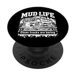 Mud Life - Clean Trucks Are Boring - Camion de boue tout-terrain PopSockets PopGrip Adhésif