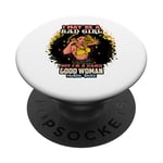 Melanin Queen I May Be A Bad Girl But I'm A Damn Good Woman PopSockets PopGrip Adhésif