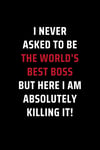 I Never Asked to Be the World’S Best Boss but Here I Am Absolutely Killing It!: