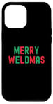 Coque pour iPhone 12 Pro Max Merry Weldmas Soudeur drôle Inscription de Noël