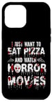 iPhone 12 Pro Max Scary Horror Movie Blood I Just Want To Eat Pizza And Watch Case