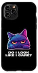 iPhone 11 Pro Bored Cat - Do I Look Like I Care? - Perfect for Cat Lovers Case