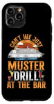 iPhone 11 Pro Cruise Ship Vacation Drinking Vintage Can't We Just Muster Case