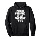 Proud Husband of an Awesome Wife Pullover Hoodie