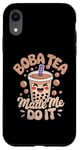 iPhone XR Boba Tea Made Me Do It Milk Tea Bubble Tea Boba Pearl Lover Case