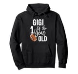 Gigi Of The 1 Year Old Football 1st Year Down Birthday Pullover Hoodie