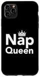 Coque pour iPhone 11 Pro Max Nap Queen, j'aime dormir et reposer mes yeux