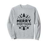 Merry Everything Festive Christmas Cheer Sweatshirt