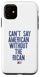 Coque pour iPhone 11 Je ne peux pas dire américain sans le rican drôle Puerto Rico Meme