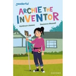 Readerful Independent Library: Oxford Reading Level 12: Archie the Inventor (häftad, eng)