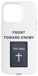 iPhone 15 Pro Max Front Toward Enemy – Christian Faith Military Cross & Bible Case