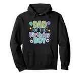 Dad And Mom Birthday Boy Monster Family Party Decorations Pullover Hoodie