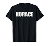 Horace First Name Birthday retro dad name personalized T-Shirt