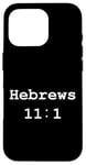 iPhone 16 Pro Christian faith holy bible verses typeset Hebrews 11:1 Case