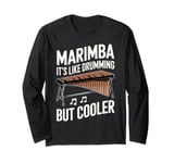 It's Like Drumming Marimbist Musician Vibraphonist Marimba Long Sleeve T-Shirt