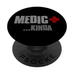 MEDIC... KINDA Sarcastique Drôle Plein d'esprit Modeste PopSockets PopGrip Adhésif