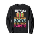 Womens I Survived Reading Banned Books And All I Got Was Sma Sweatshirt