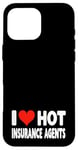 Coque pour iPhone 16 Pro Max I Love Hot Insurance Agents - Heart - Life Home Auto Insure