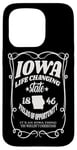 iPhone 15 Pro Iowa Life Changing State 1846 Funny Iowa Case