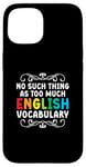 iPhone 15 No Such Thing As Too Much English Vocabulary EFL Teacher Case