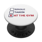 Single Taken At The Gym Funny Bodybuilding Quote PopSockets Adhesive PopGrip