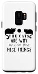 Coque pour Galaxy S9 Les chats sont la raison pour laquelle nous ne pouvons pas avoir de belles choses - Funny Cat Lover