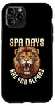 iPhone 11 Pro Spa Days Are For Alphas Lion Design Case