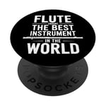 Flute Instrument Player Quote Orchestra Flutist Musician PopSockets Adhesive PopGrip