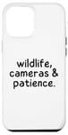 iPhone 12 Pro Max Wildlife Cameras and Patience Nature Photography Lovers Case