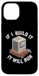 Coque pour iPhone 14 Si je construis un PC Gamer, il fonctionnera,