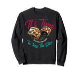 Wheel of Time It's Time To Toss The Dice Mat Quote Sweatshirt