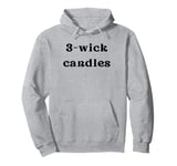 Girls love 3-wick candles black flame candle fant Groovy Pullover Hoodie