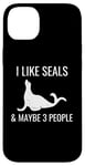 iPhone 14 Plus I Like Seals & Maybe 3 People Funny Introvert Sea Lion Seals Case