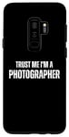 Coque pour Galaxy S9+ Trust Me I'm a Photographer, photographie rétro vintage drôle