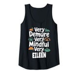 Womens EILEEN Personalized Very Demure Very Mindful EILEEN Name Tank Top