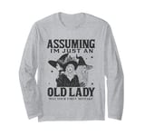 Assuming I'm Just An Old Lady Was Your First Mistake Witch Long Sleeve T-Shirt