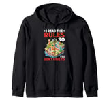 I Read The Rules So You Don't Have To -------- Zip Hoodie