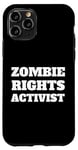 Coque pour iPhone 11 Pro Démonstration drôle de mars sarcastique militant des droits des zombies