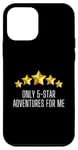 iPhone 12 mini Only 5-Star Adventures For Me Case