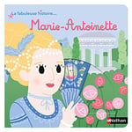 La Fabuleuse Histoire de Marie-Antoinette