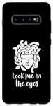Coque pour Galaxy S10+ Méduse Look Me In The Eyes Mythologie grecque drôle