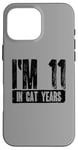 iPhone 16 Pro Max I'm 11 In Cat Years 60th Birthday Age Joke Case