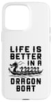 Coque pour iPhone 15 Pro Max La vie est meilleure dans Dragon Boat Racing Dragon Boating Expert