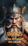 Vikings: Norse Mythology and Culture: Vikings Book