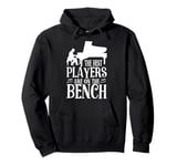 Piano Teacher Pianist The Best Players Are On The Bench Pullover Hoodie