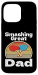 Coque pour iPhone 14 Pro Max Drôle Smashing Great Dad Ping Pong Lover Game Winner Retro