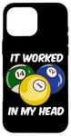 Coque pour iPhone 16 Pro Max Queue de billard humoristique avec citation It Worked In My Head