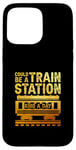 Coque pour iPhone 15 Pro Max Citation inspirante « Could Be A Train Station Kinda Day »